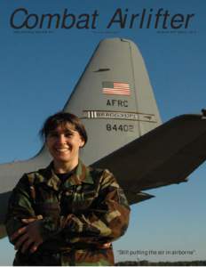 Combat Airlifter 440th Airlift Wing, Pope AFB, N.C. “Vincit qui primum gerit”  November 2007 Volume 1, No. 5