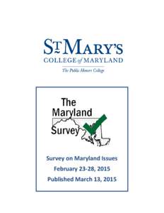 Survey on Maryland Issues February 23-28, 2015 Published March 13, 2015 The Maryland Survey Feb 23-28, 2015 Survey on Maryland Issues