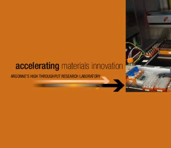 accelerating materials innovation Argonne’s High Throughput Research Laboratory materials w e