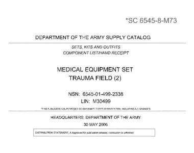 DEPARTMENT OF THE ARMY SUPPLY CATALOG SETS, KITS AND OUTFITS COMPONENT LIST/HAND RECEIPT MEDICAL EQUIPMENT SET TRAUMA FIELD (2)
