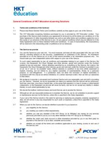 General Conditions of HKT education eLearning Solutions 1. Terms and conditions of the Contract  1.1