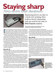 Staying sharp Nirey electric knife sharpeners Sharpening knives can take on a whole new meaning when modern electric sharpening