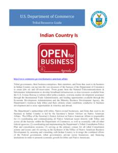 U.S. Department of Commerce Tribal Resource Guide Indian Country Is  http://www.commerce.gov/os/olia/native-american-affairs