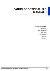 FANUC ROBOTICS R J3IB MANUALS FRRJMPDF-WORG15-5 | 26 Page | File Size 1,381 KB | 29 May, 2016 TABLE OF CONTENT Introduction