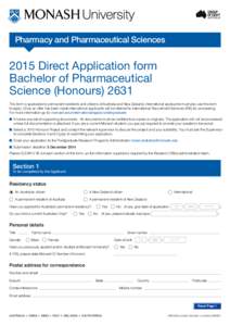 Pharmacy and Pharmaceutical SciencesDirect Application form Bachelor of Pharmaceutical Science (HonoursThis form is applicable to permanent residents and citizens of Australia and New Zealand. International