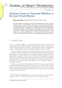 Vol. 4, No. 8, 2005  Checking Access to Protected Members in the Java Virtual Machine Alessandro Coglio, Kestrel Institute, Palo Alto, California, USA This paper studies in detail how to correctly and efficiently check a