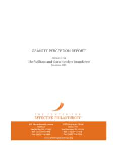 GRANTEE PERCEPTION REPORT® PREPARED FOR The	William	and	Flora	Hewlett	Foundation December 2013