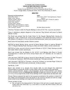 PLANNING AND ZONING BOARD REGULAR MEETING/PUBLIC HEARING February 02, 2012, 6:00 P.M. Hardee County Board of County Commissioners Board Room 412 W. Orange Street, Courthouse Annex, Room 102, Wauchula, FL 33873