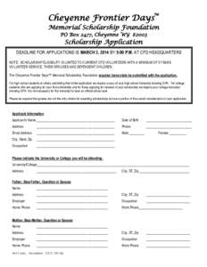 Cheyenne Frontier Days  Memorial Scholarship Foundation PO Box 2477, Cheyenne WY[removed]Scholarship Application
