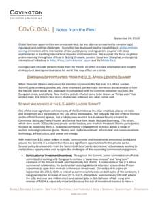 COVGLOBAL | Notes from the Field September 24, 2014 Global business opportunities are unprecedented, but are often accompanied by complex legal, regulatory and political challenges. Covington has developed leading capabi