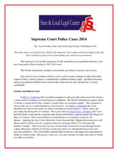 Supreme Court Police Cases 2014 By: Lisa Soronen, State and Local Legal Center, Washington, D.C. The State and Local Legal Center (SLLC) files Supreme Court amicus briefs on behalf of the Big Seven national organizations