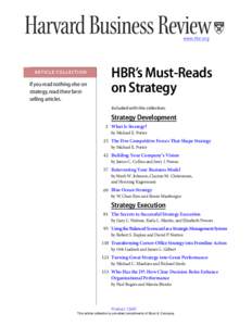 www.hbr.org  ARTICLE COLLECTION If you read nothing else on strategy, read these bestselling articles.