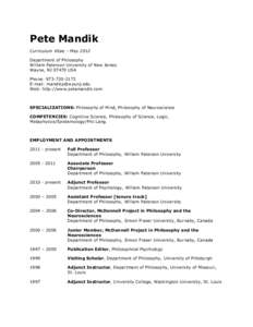 Pete Mandik Curriculum Vitae – May 2012 Department of Philosophy William Paterson University of New Jersey Wayne, NJ[removed]USA Phone: [removed]