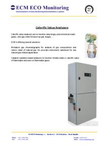 Environmental & Process Monitoring instrumentation & systems  Calorific Value Analyzers Calorific value analysers are to monitor natural gas, petrochemical waste gases, coke gas, blast furnace top gas, biogas[removed]ECM i