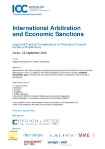 International Arbitration and Economic Sanctions Legal and Practical Considerations for Arbitrators, Counsel, Parties and Institutions Zurich, 24 September 2015 Venue