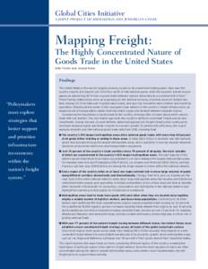 Global Cities Initiative  A JOINT PROJECT OF BROOKINGS AND JPMORGAN CHASE Mapping Freight: