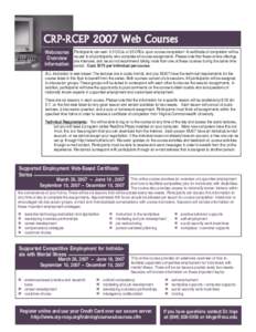 CRP-RCEP 2007 Web Courses Webcourse Overview Information  Participants can earn 3.5 CEUs or 35 CRCs upon course completion! A certificate of completion will be