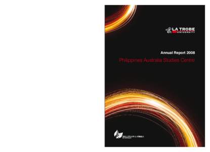Annual Report[removed]Philippines Australia Studies Centre La Trobe University Victoria 3086 Australia