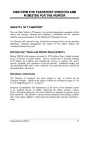 MINISTER FOR TRANSPORT SERVICES AND MINISTER FOR THE HUNTER MINISTRY OF TRANSPORT The role of the Ministry of Transport is to provide independent, considered policy advice and strategic, financial and budgetary coordinat