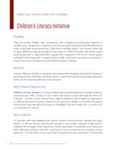 INVEST IN A STRONG START FOR CHILDREN.  Children’s Literacy Initiative Problem Many low-income children enter kindergarten with a significant learning gap compared to wealthier peers. By age three, a child from a low-i