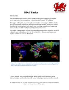 DDoS Basics Introduction Distributed Denial of Service (DDoS) attacks are designed to prevent or degrade services provided by a computer at a given Internet Protocol1 (IP) address. This paper will explain, in extremely b