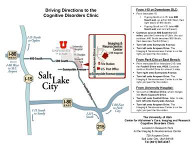 Driving Directions to the Cognitive Disorders Clinic From I-15 or Downtown SLC: 