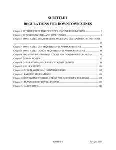 SUBTITLE I REGULATIONS FOR DOWNTOWN ZONES Chapter 1 INTRODUCTION TO DOWNTOWN (D) ZONE REGULATIONS ........................... 3 Chapter 2 DOWNTOWN ZONES AND ZONE TABLES ...................................................