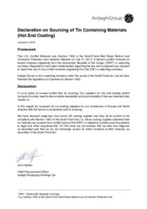 Declaration on Sourcing of Tin Containing Materials (Hot End Coating) January 9, 2015 Framework The U.S. Conflict Minerals Law (Section 1502 of the Dodd-Frank Wall Street Reform and