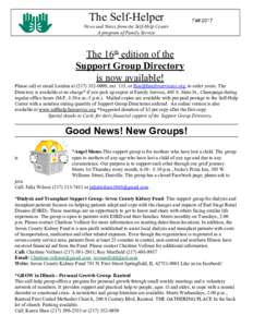The Self-Helper News and Notes from the Self-Help Center A program of Family Service The 16​th​ edition of the Support Group Directory