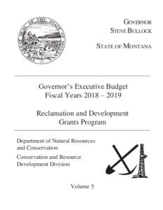 GOVERNOR STEVE BULLOCK STATE OF MONTANA Governor’s Executive Budget Fiscal Years 2018 – 2019