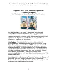 For more information, please contact Clean Air Task Force representative John Young ator  Support Clean Diesel in the Transportation Reauthorization Bill New Infrastructure Investment Shou