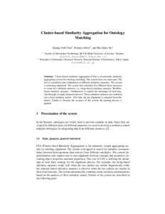 Cluster-based Similarity Aggregation for Ontology Matching Quang-Vinh Tran1 , Ryutaro Ichise2 , and Bao-Quoc Ho1 1  2