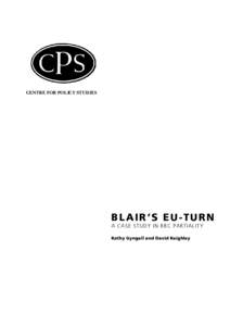CENTRE FOR POLICY STUDIES  BLAIR’S EU-TURN A CASE STUDY IN BBC PARTIALITY Kathy Gyngell and David Keighley