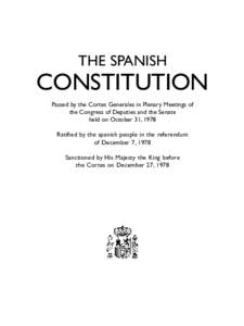 THE SPANISH  CONSTITUTION Passed by the Cortes Generales in Plenary Meetings of the Congress of Deputies and the Senate held on October 31, 1978