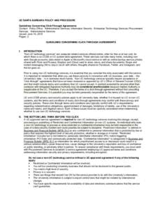 UC SANTA BARBARA POLICY AND PROCEDURE Guidelines Concerning Click-Through Agreements Contact: Policy Office - Administrative Services; Information Security - Enterprise Technology Services; Procurement Services - Adminis