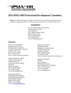 2014 IPMA-HR Professional Development Committee (Charge: To enhance the expertise of public sector human resource staffs by expanding professional development opportunities that focus on human resource professionals at a