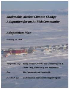 Shaktoolik, Alaska: Climate Change Adaptation for an At-Risk Community Adaptation Plan February 27, 2014