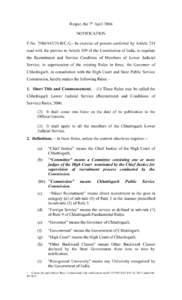Raipur, the 7th April 2006 NOTIFICATION F.NoB/C.G.- In exercise of powers conferred by Article 234 read with the proviso to Article 309 of the Constitution of India, to regulate the Recruitment and Service 