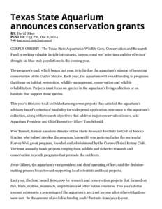 Texas State Aquarium announces conservation grants BY: David Sikes POSTED: 2:53 PM, Dec 8, 2014 TAG: local news (/topic/local+news)
