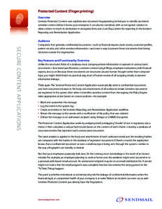 Protected Content (Fingerprinting) Overview Sentrion Protected Content uses sophisticated document fingerprinting techniques to identify and block sensitive content before it leaves your enterprise. It can also be combin