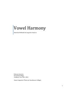 Vowel Harmony Statistical Methods for Linguistic Analysis Rebecca Knowles Haverford College Academic Year