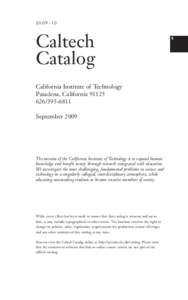 2009–10  Caltech Catalog California Institute of Technology Pasadena, California 91125