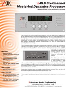 ZSYS.  z-CL6 Six-Channel Mastering Dynamics Processor designed from the ground up for surround