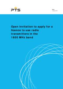 Date  1 June 2011 Open invitation to apply for a licence to use radio