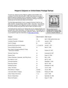Hispanic Subjects on United States Postage Stamps The first U.S. stamp to portray Hispanic subjects was the fifteen-cent Landing of Columbus stamp issued in 1869, which pictured a group of Spanish explorers standing next