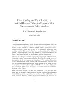 Price Stability and Debt Stability: A Wicksell-Lerner-Tinbergen Framework for Macroeconomic Policy Analysis J. W. Mason and Arjun Jayadev March 25, 2015