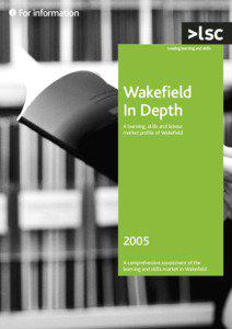 Wakefield In Depth A learning, skills and labour