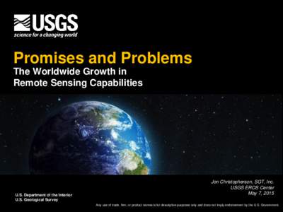 Promises and Problems The Worldwide Growth in Remote Sensing Capabilities U.S. Department of the Interior U.S. Geological Survey