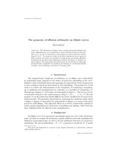 Contemporary Mathematics  The geometry of efficient arithmetic on elliptic curves David Kohel Abstract. The arithmetic of elliptic curves, namely polynomial addition and scalar multiplication, can be described in terms o