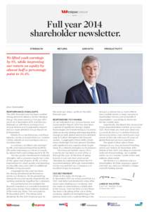 Full year 2014 shareholder newsletter. STRENGTH RETURN
